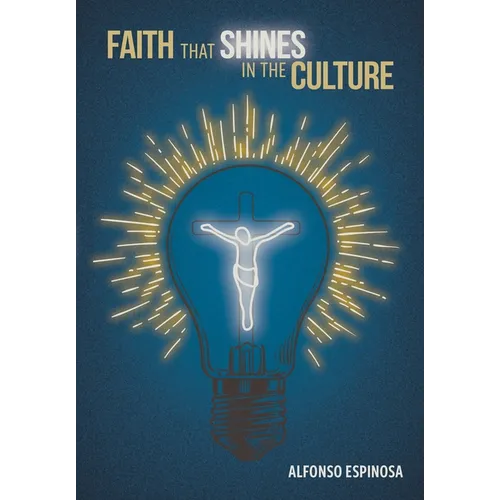 Faith That Shines in the Culture - Paperback