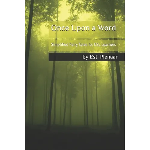 Once Upon a Word: Simplified Fairy Tales for ESL Learners - Paperback