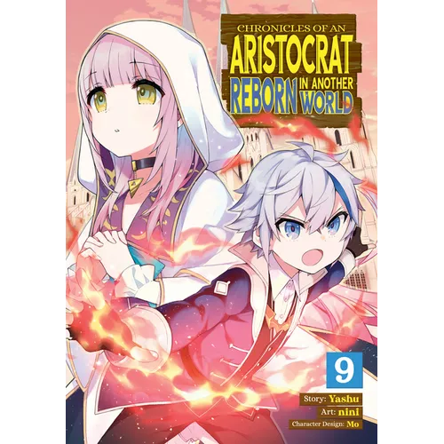 Chronicles of an Aristocrat Reborn in Another World (Manga) Vol. 9 - Paperback