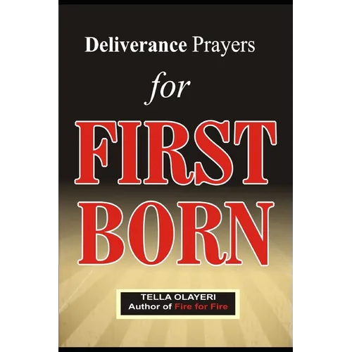 Deliverance Prayers for FIRST BORN - Paperback