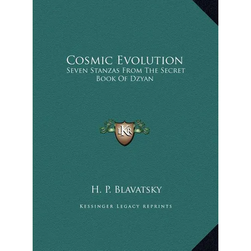 Cosmic Evolution: Seven Stanzas From The Secret Book Of Dzyan - Hardcover