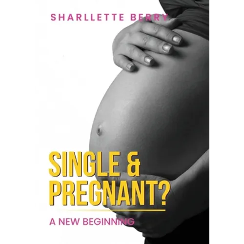 Single and Pregnant? - Paperback