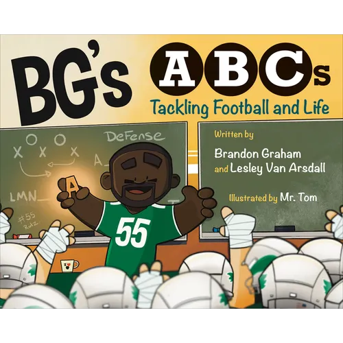 Bg's ABCs: Tackling Football and Life - Hardcover