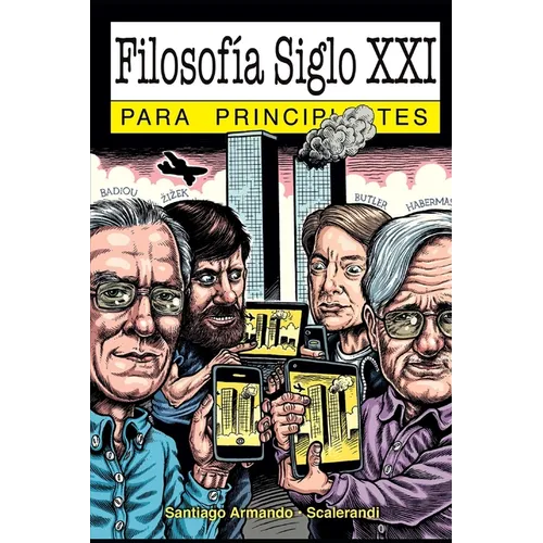 Filosofía Siglo XXI para principiantes: con ilustraciones de Scalerandi - Paperback