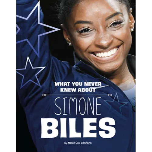 What You Never Knew about Simone Biles - Hardcover
