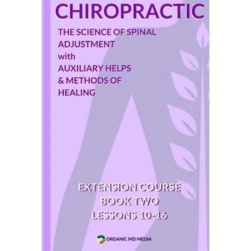 Chiropractic Book Two: The Science of Spinal Adjustment - Paperback
