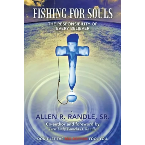 Fishing for Souls: The Responsibility of Every Believer - Paperback
