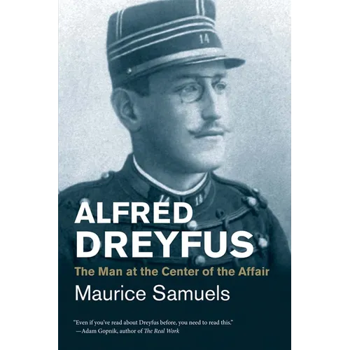 Alfred Dreyfus: The Man at the Center of the Affair - Paperback
