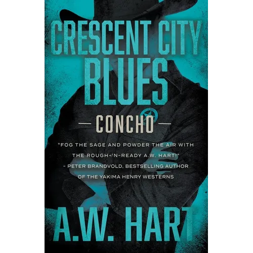 Crescent City Blues: A Contemporary Western Novel - Paperback