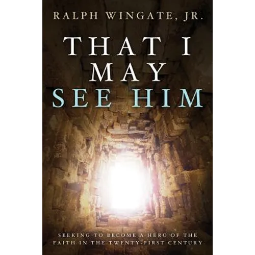 That I May See Him - Paperback
