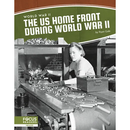 The Us Home Front During World War II - Library Binding