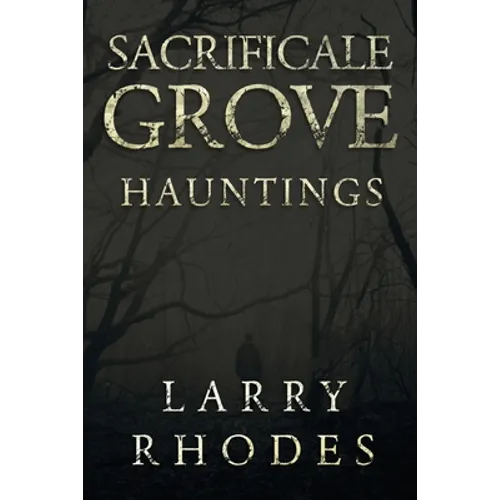 Sacrificale Grove: Hauntings - Paperback