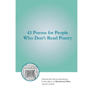 43 Poems for People Who Don't Read Poetry - Paperback