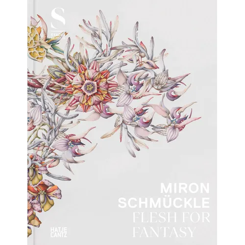 Miron Schm�ckle: Flesh for Fantasy - Hardcover