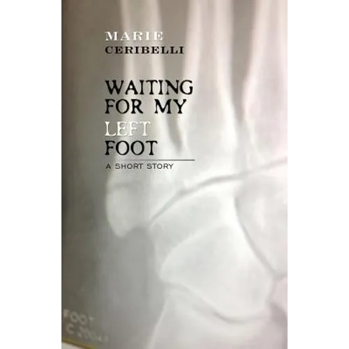 Waiting For My Left Foot - Paperback