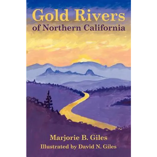 Gold Rivers of Northern California - Paperback