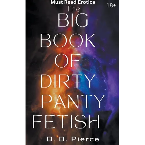 The Big Book of Dirty Panty Fetish - Paperback