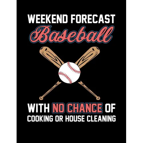 Weekend Forecast Baseball: College Ruled Composition Notebook For Baseball Sports Fans - Paperback