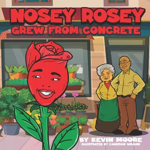 Nosey Rosey Grew from the Concrete - Paperback