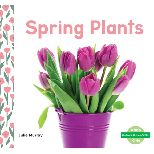 Spring Plants - Library Binding
