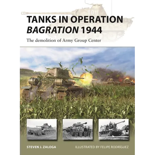 Tanks in Operation Bagration 1944: The Demolition of Army Group Center - Paperback