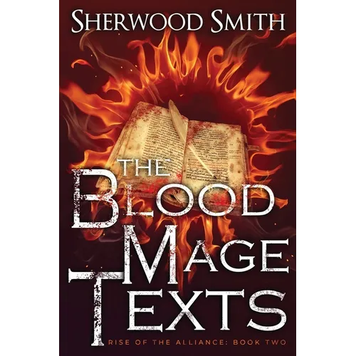 Rise of the Alliance II: The Blood Mage Texts - Paperback