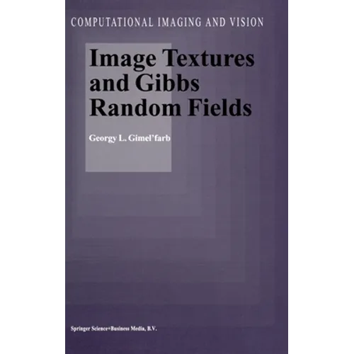 Image Textures and Gibbs Random Fields - Hardcover