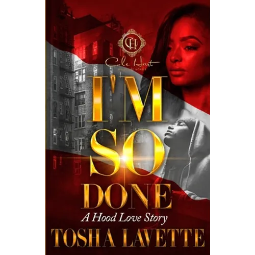 I'm So Done: A Hood Love Story: Standalone - Paperback