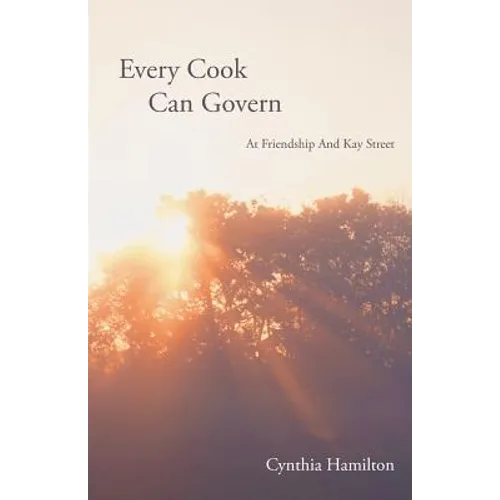 Every Cook Can Govern: At Friendship and Kay Street - Paperback