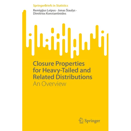 Closure Properties for Heavy-Tailed and Related Distributions: An Overview - Paperback