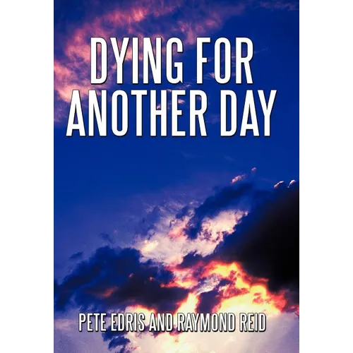 Dying for Another Day - Hardcover