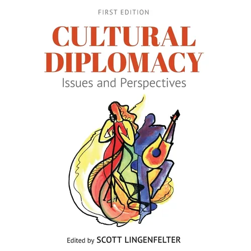 Cultural Diplomacy: Issues and Perspectives - Paperback
