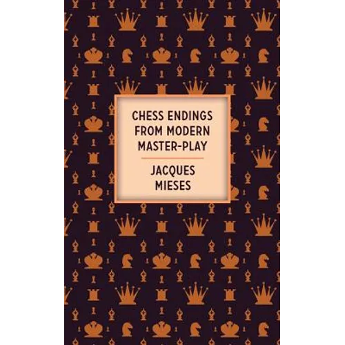 Chess Endings From Modern Master-Play - Paperback