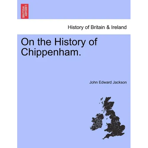 On the History of Chippenham. - Paperback