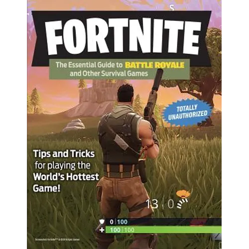 Fortnite: The Essential Guide to Battle Royale and Other Survival Games - Paperback