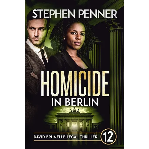 Homicide in Berlin: David Brunelle Legal Thriller #12 - Paperback