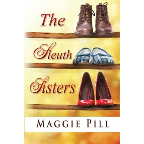 The Sleuth Sisters: A Sleuth Sisters Mystery - Paperback