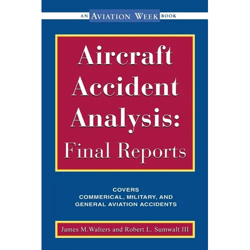 Aircraft Accident Analysis: Final Reports - Paperback