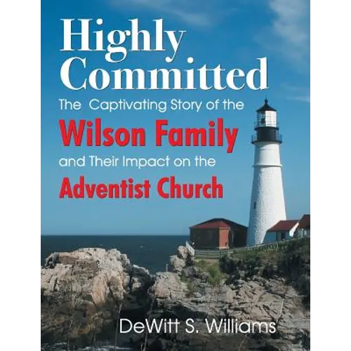 Highly Committed: The Wilson Family Story - Paperback