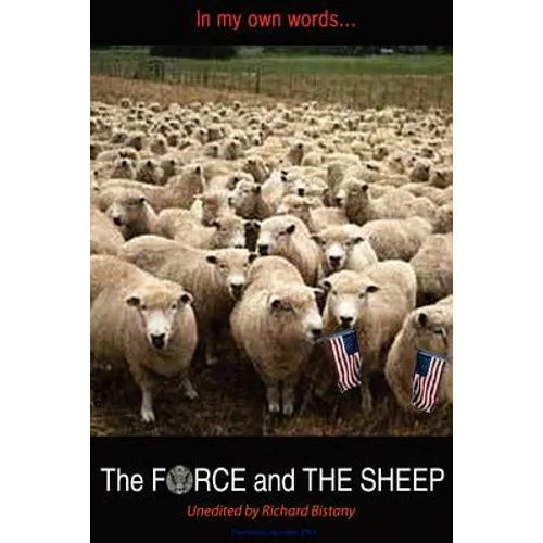 In My Own Words...: THE FORCE and THE SHEEP - Paperback