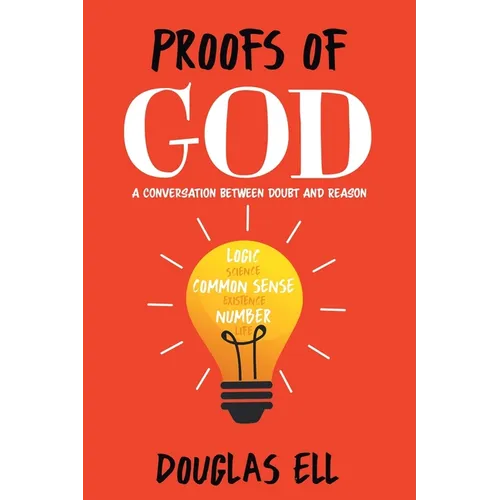 Proofs of God: A Conversation between Doubt and Reason - Paperback