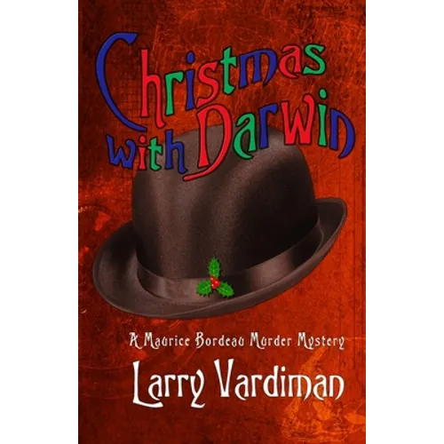 Christmas with Darwin: A Maurice Bordeau Murder Mystery - Paperback
