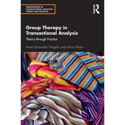 Group Therapy in Transactional Analysis: Theory Through Practice - Paperback