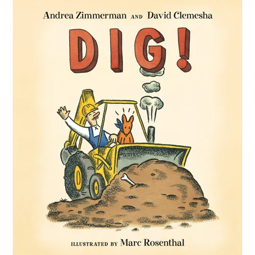 Dig! - Hardcover