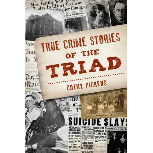 True Crime Stories of the Triad - Paperback