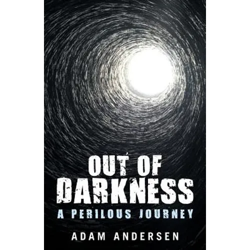 Out of Darkness: A Perilous Journey - Paperback