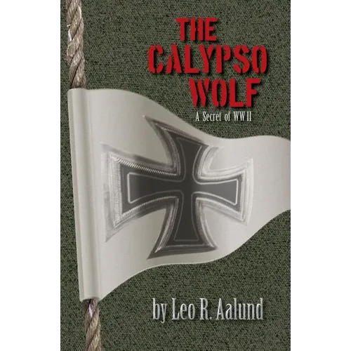 The Calypso Wolf: A Secret of WWII - Paperback