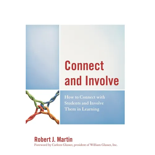 Connect and Involve: How to Connect with Students and Involve Them in Learning - Hardcover