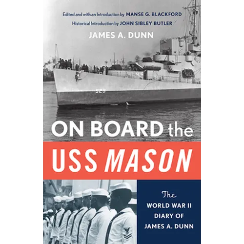 On Board the USS Mason: The World War II Diary of James A. Dunn - Paperback