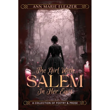 The Girl With Salem In Her Eyes: a collection of poetry and prose - Paperback
